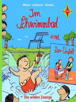 cover image of Die wilden Zwerge--Im Schwimmbad / Der Unfall
